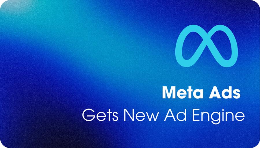 meta ads new ad engine